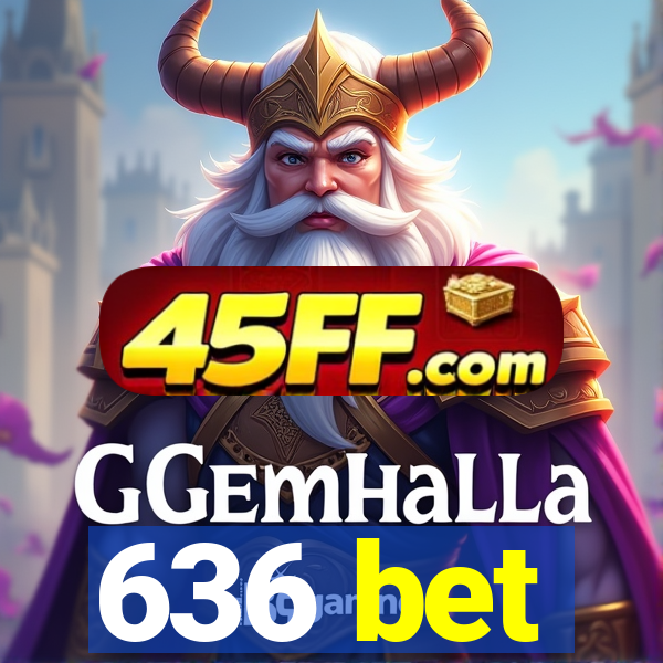 636 bet